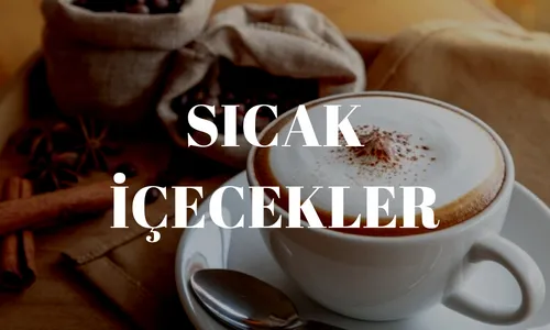 SICAK İÇECEKLER